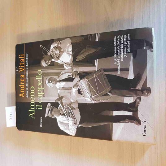 Almeno Il Cappello - Andrea Vitali - Garzanti - 2009 - Andrea Vitali - copertina