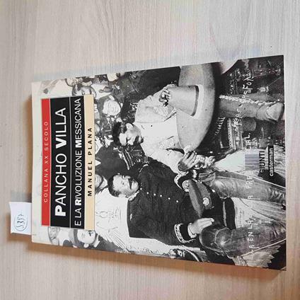 Pancho Villa E La Rivoluzione Messicana - Manuel Plana - Giunti - 1994 - Manuel Plana - copertina