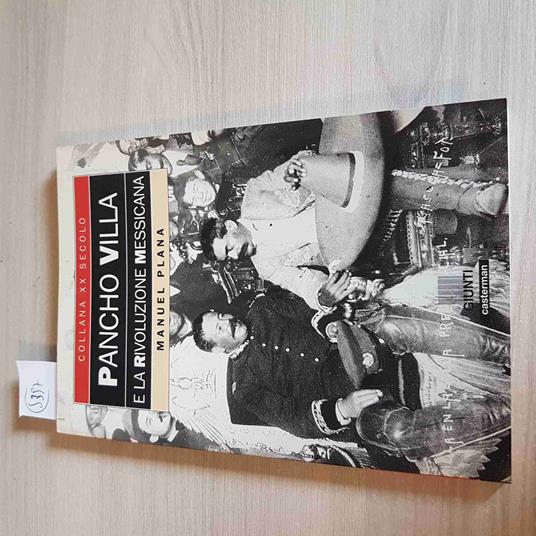 Pancho Villa E La Rivoluzione Messicana - Manuel Plana - Giunti - 1994 - Manuel Plana - copertina