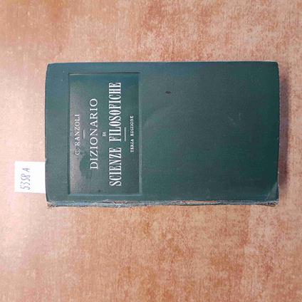 DIZIONARIO DI SCIENZE FILOSOFICHE manuali Hoepli 3°EDIZIONE - C. RANZOLI 1926 - Cesare Ranzoli - copertina