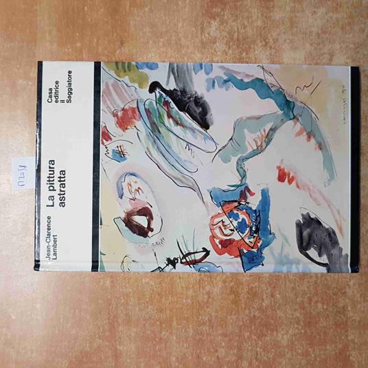 PITTURA ASTRATTA jean clarence lambert 1968 IL SAGGIATORE - J. Clarence Lambert - copertina