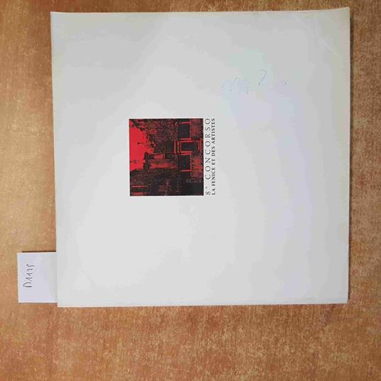 8° CONCORSO LA FENICE ET DES ARTISTES Franco Pellegrini 2007 catalogo arte - Giacomo Pellegrini - copertina