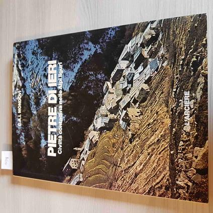 Pietre Di Ieri Civiltà Contadina Nelle Alpi Liguri - Cai Mondovì -L'Arciere - copertina