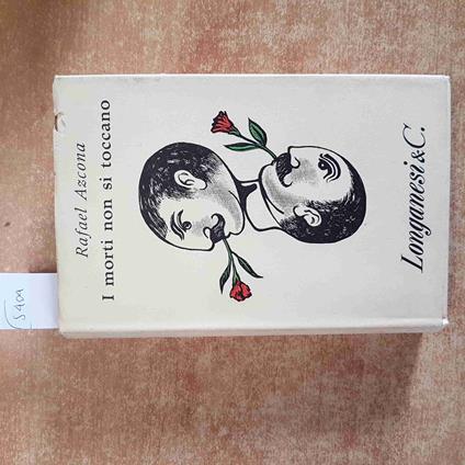 RAFAEL AZCONA - I MORTI NON SI TOCCANO 1963 LONGANESI romanzo - Rafael Azcona - copertina