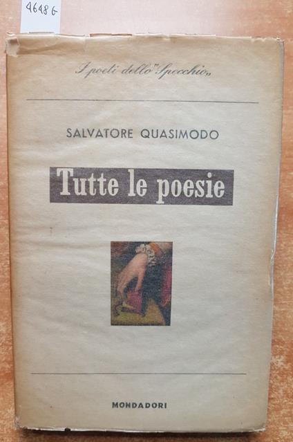 Salvatore Quasimodo TUTTE LE POESIE 1960 Mondadori I poeti dello Specchio ( - Salvatore Quasimodo - copertina