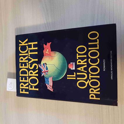 Il Quarto Protocollo - Frederick Forsyth - Mondadori - 1984 - Frederick Forsyth - copertina