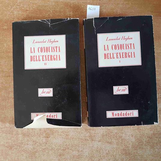 CONQUISTA DELL'ENERGIA 2 volumi LANCELOT HOGBEN 1954 MONDADORI 1° edizione - Lancelot Hogben - copertina