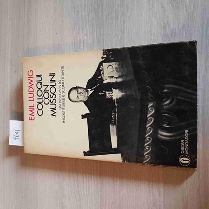 COLLOQUI CON MUSSOLINI - EMIL LUDWIG - MONDADORI - 1970 fascismo rsi duce dux - Emil Ludwig - copertina