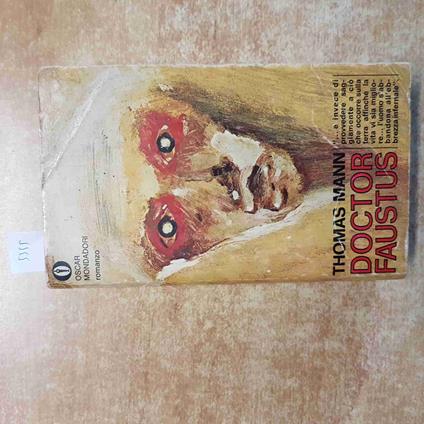 THOMAS MANN - DOCTOR FAUSTUS oscar mondadori 1968 pessime condizioni - Thomas Mann - copertina