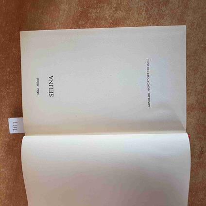 MINO MILANI - SELINA 1°edizione MONDADORI 1980 PAVIA PAVESE PAVESI OLTREPO - Mino Milani - copertina