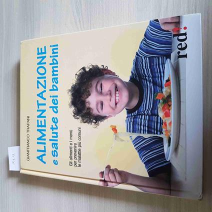 Alimentazione E Salute Dei Bambini - Gianfranco Trapani - Red! - 2010 - Gianfranco Trapani - copertina