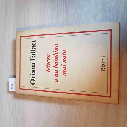 Lettera A Un Bambino Mai Nato - Oriana Fallaci - Rizzoli - 1977 - Oriana Fallaci - copertina