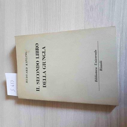 Il Secondo Libro Della Giungla - Rudyard Kipling - Rizzoli - 1951 - Rudyard Kipling - copertina