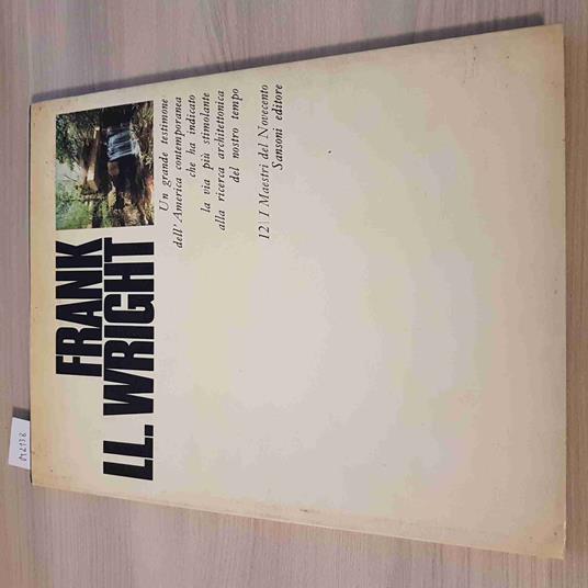 FRANK LL. WRIGHT maestri del novecento MARCO DEZZI BARDESCHI - SANSONI - 1977 - Marco Dezzi Bardeschi - copertina