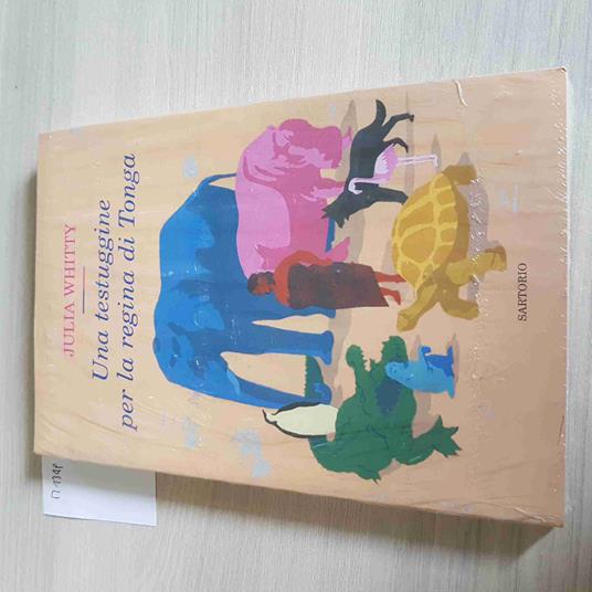 Una TESTUGGINE PER LA REGINA DI TONGA - JULIA WHITTY - SARTORIO sigillato! - Julia Whitty - copertina