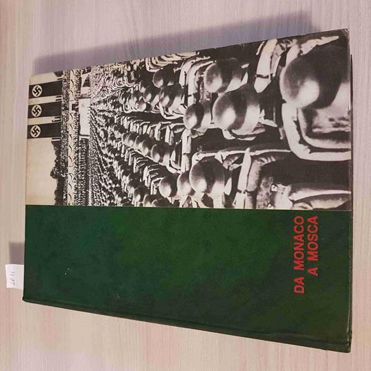 Da Monaco A Mosca - Tutta La Seconda Guerra Mondiale - Reader'S Digest - 1966 - copertina