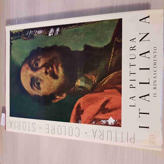 PITTURA ITALIANA IL RINASCIMENTO SECONDO VOLUME venturi lionello SKIRA 1957 - Lionello Venturi - copertina