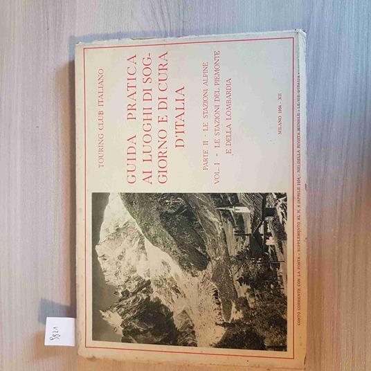 Guida Pratica Ai Luoghi Di Soggiorno E Di Cura In Italia Alpine - Tci - 1934 - copertina