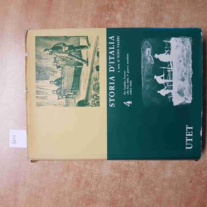 STORIA D'ITALIA 4 DA CAMILLO CAVOUR ALLA FINE DELLA 1°GUERRA MONDIALE utet - Nino Valeri - copertina