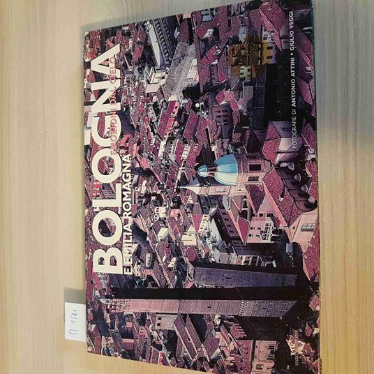 Bologna Emilia Romagna Emozioni Dal Cielo - Attini, Veggi - White Star - 2009 - copertina