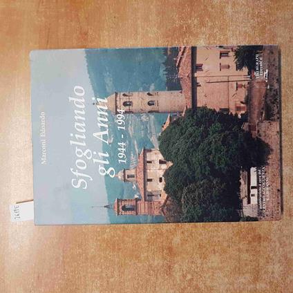 SFOGLIANDO GLI ANNI 1944-1994 EDOARDO MARCONI tibergraph poesie e racconti - Edoardo Marini - copertina