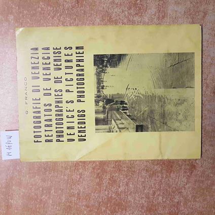 FOTOGRAFIE DI VENEZIA retratos de venecia photographies de venise venice picture - Franco Gay - copertina