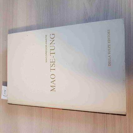 Mao Tse Tung - Macgregor, Hastie - Della Volpe - 1966 - copertina