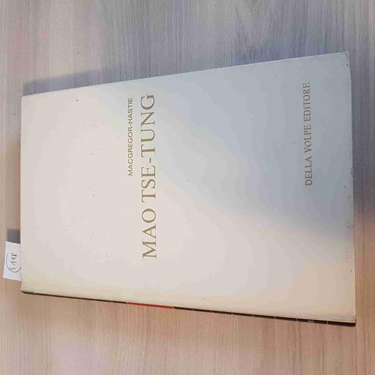 Mao Tse Tung - Macgregor, Hastie - Della Volpe - 1966 - copertina