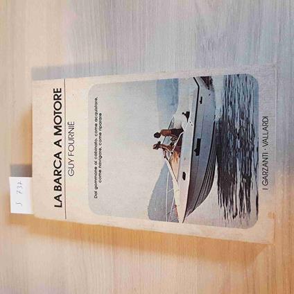 Barca A Motore - Guy Fournie - Garzanti Vallardi - 1979 - copertina