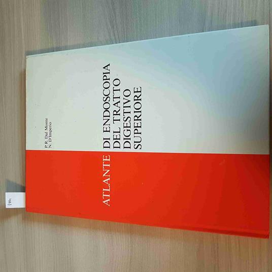 Atlante Di Endoscopia Del Tratto Digestivo Superiore - Dal Monte, D'Imperio - copertina