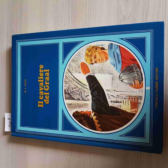 Il Cavaliere Del Graal - M. P. Pezzi - Fratelli Fabbri Editori - 1970 - copertina