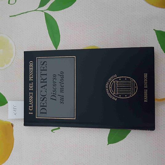 DISCORSO SUL METODO - CARTESIO DESCARTES - FABBRI EDITORE - 2001 filosofia - copertina
