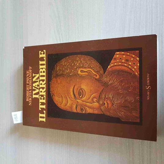 Ivan Il Terribile - Robert Payne, Nikita Romanoff - Sugarco Edizioni - 1981 - copertina