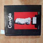 CORRADO CAVIGLIA l'opera e il pensiero dell'artista MARCIANò ELIO - MAGALINI