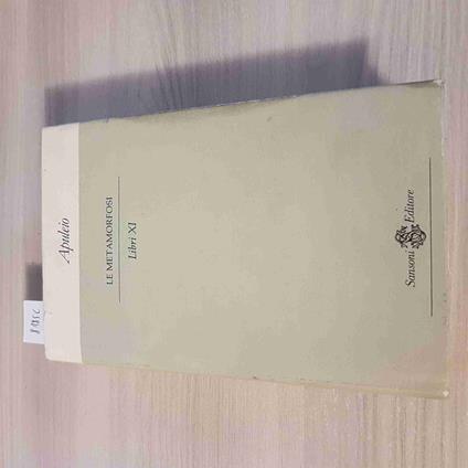Gli Xi Libri Delle Le Metamorfosi Apuleio - Sansoni Editore - 1983 - Apuleio - copertina