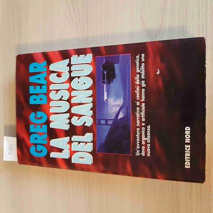 Musica Del Sangue - Greg Bear - Editrice Nord - 1997 - Greg Bear - copertina