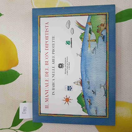 Il Manuale Del Buon Diportista In Barca Nelle Aree Protette - Legambiente - 2008 - copertina