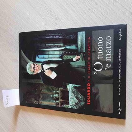 dvd 'O TUONO 'E MARZO - EDUARDO E IL TEATRO DI SCARPETTA 2009 REPUBBLICA - copertina