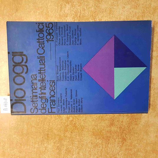 DIO OGGI atti della settimana degli intellettuali cattolici francesi 1965 AVE - copertina