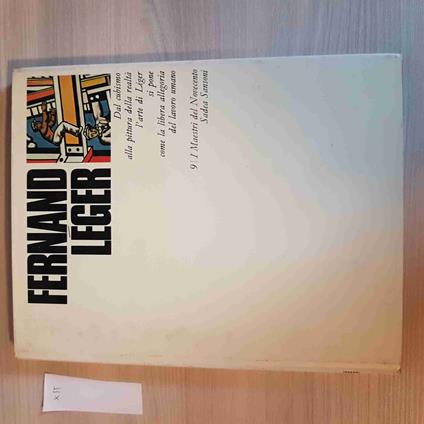 Fernand Leger - I Maestri Del Novecento - Sadea Sansoni - 1969 - copertina