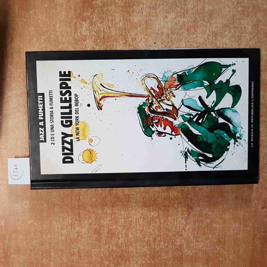 DIZZY GILLESPIE la new york del bebop 2CD E 1 FUMETTO REPUBBLICA jazz a fumetti - copertina