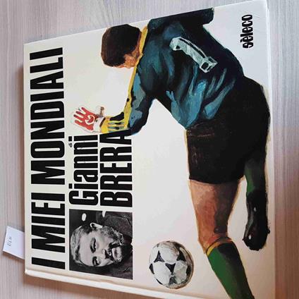 I Miei Mondiali Di Gianni Brera - Seleco - copertina