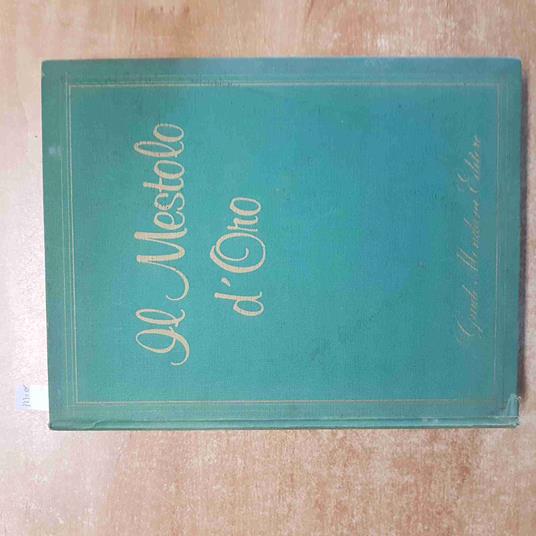 Il MESTOLO D'ORO delle cucine regionali dall'A alla Z 1979 GUIDO MONDANI - copertina