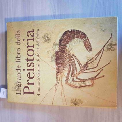 Il Grande Libro Della Preistoria 4 Miliardi Di Anni Di Storia Della Vita - 1981 - copertina