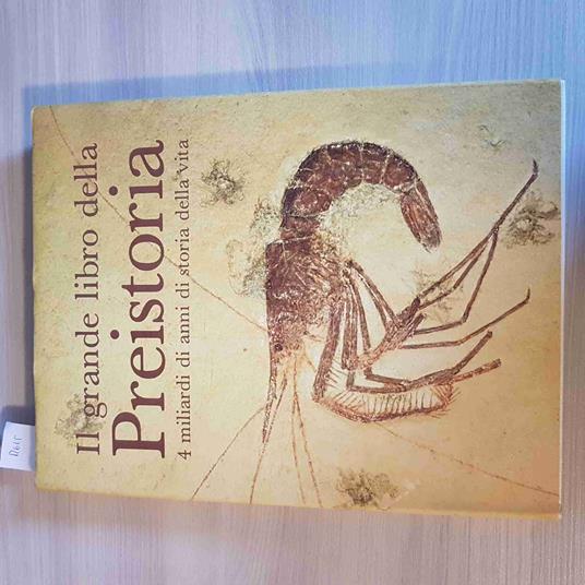 Il Grande Libro Della Preistoria 4 Miliardi Di Anni Di Storia Della Vita - 1981 - copertina