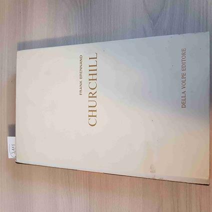 Churchill - Frank Brennand - Della Volpe - 1966 - Frank Brennand - copertina