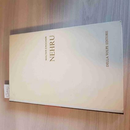 Nehru - Walter Crocker - Della Volpe - 1966 - Walter Crocker - copertina