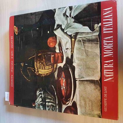 Natura Morta Italiana - Giuseppe De Logu - Istituto Italiano Arti Grafiche -1962 - Giuseppe De Logu - copertina