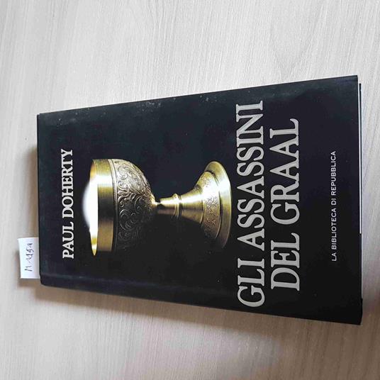 Gli ASSASSINI DEL GRAAL - PAUL DOHERTY - REPUBBLICA - 2005 thriller - Paul Doherty - copertina
