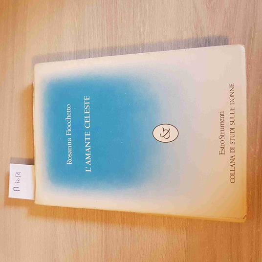 L' AMANTE CELESTE lesbica lesbiche lesbo ROSANNA FIOCCHETTO ESTRO EDITRICE 1987 - Rosanna Fiocchetto - copertina